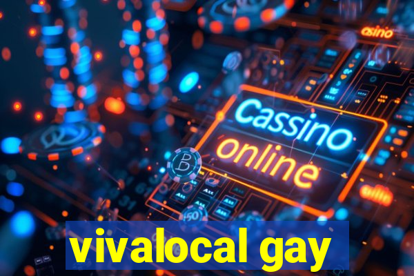 vivalocal gay